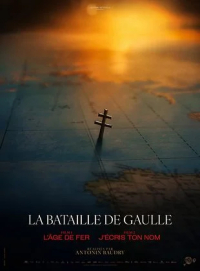 LA BATAILLE DE GAULLE - L'&Acirc;GE DE FER